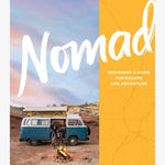 Nomad: Designing a Home For Escape and Adventure EOL HW Books Bookreps NZ   