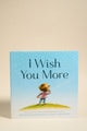 I Wish You More