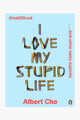 I Love My Stupid Life: Eat Lit Food And OtherTasty Exploits EOL Albert Cho